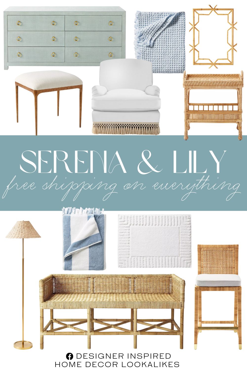 Serena & Lily Free Shipping on Everything. Mallorca Towel. Shore Bench. Driftway Dresser. Miramar English Roll Arm Fringed Chair. Beaumont Stool. Lanai Rattan Mirror. Guerneville Bath Mat. Balboa Rattan Counter Stool. Beachcomber Cotton Throw. Brookings Floor Lamp. South Seas Rattan Side Table.