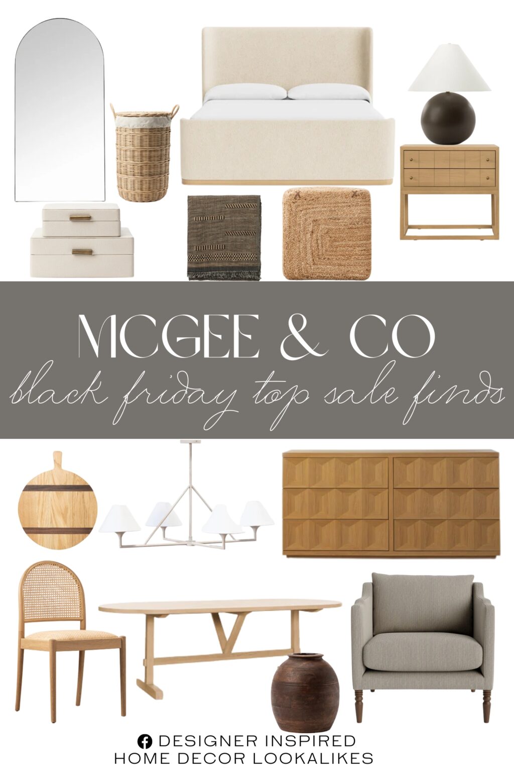 McGee & Co Black Friday Top Sale Finds. Round Oak Bread Board. Tess Large Ceramic Table Lamp. Rattan Lidded Laundry Bin. Cream Shagreen Box. Huxton Nightstand. Kelvin Woven Ottoman. Gala Floor Mirror. Gemma Lounge Chair. Beacon 6-Drawer Dresser. Denning Upholstered Bed. Aged Wood Vase. Hadden Natural Dining Chair. Giselle Oval Dining Table. Marilyn Chandelier. Anwar Woven Throw.