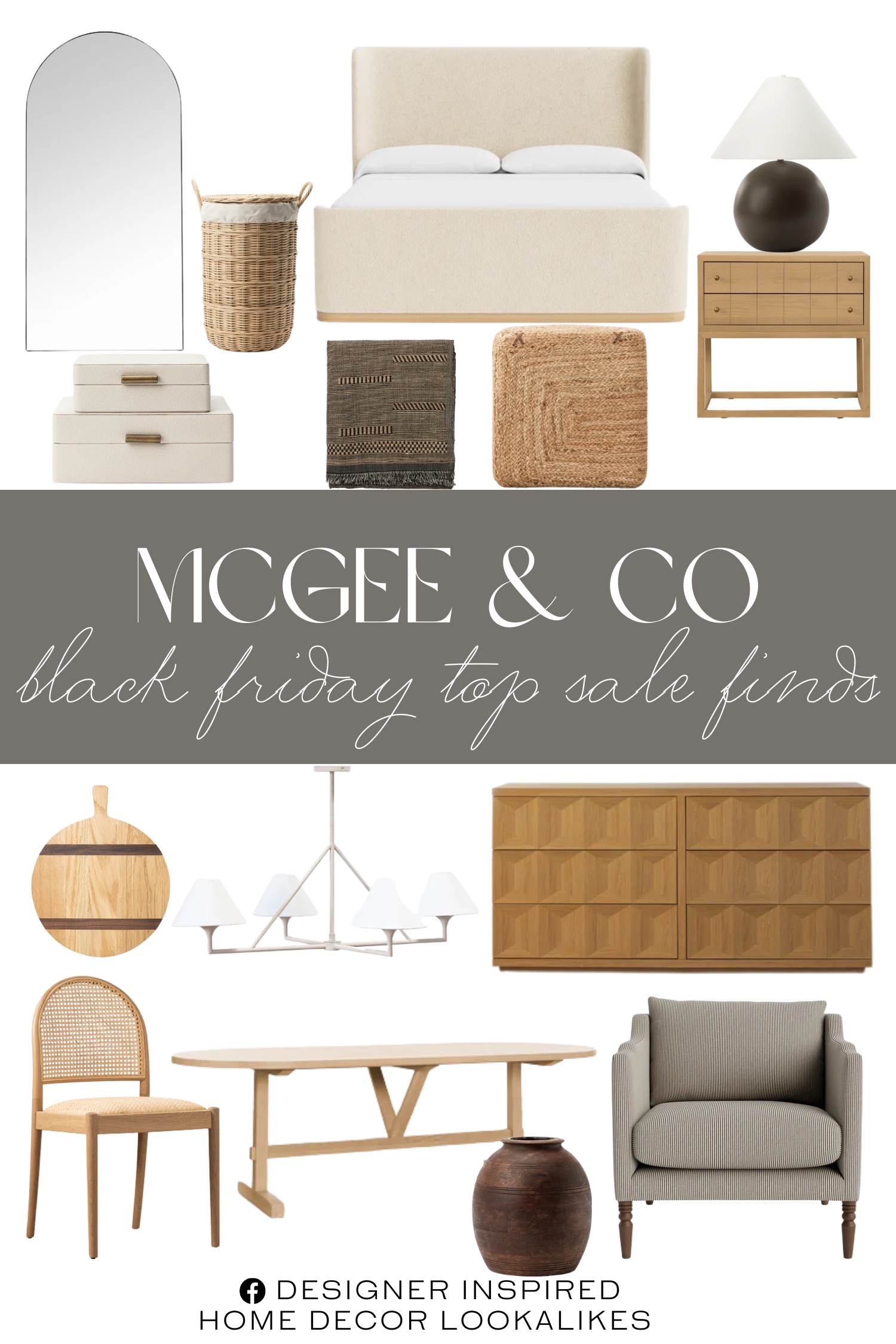 McGee & Co Black Friday Top Sale Finds. Round Oak Bread Board. Tess Large Ceramic Table Lamp. Rattan Lidded Laundry Bin. Cream Shagreen Box. Huxton Nightstand. Kelvin Woven Ottoman. Gala Floor Mirror. Gemma Lounge Chair. Beacon 6-Drawer Dresser. Denning Upholstered Bed. Aged Wood Vase. Hadden Natural Dining Chair. Giselle Oval Dining Table. Marilyn Chandelier. Anwar Woven Throw.