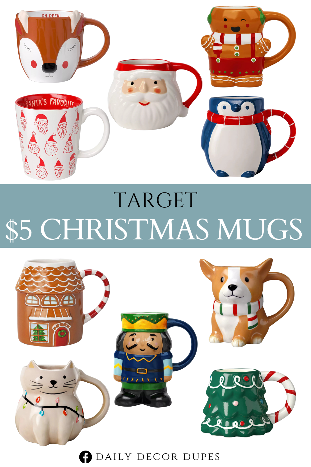 Target $5 Christmas Mugs. Mini Figural Christmas Tree Mug. Christmas Cat Mug. Penguin Mug. Santa Face Mug. Gingerbread Man Mug. Nutcracker Mug. Reindeer Oh Deer Mug. Santa's Favorite Mug. Dog Mug.